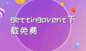 gettingoverit下载免费