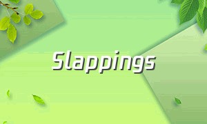 Slappings