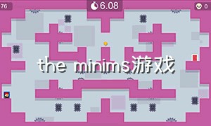 the minims游戏