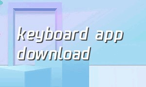keyboard app download