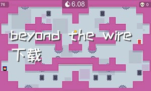 beyond the wire下载