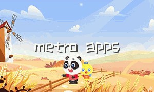 metro apps