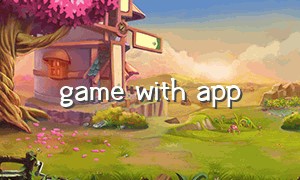 game with app