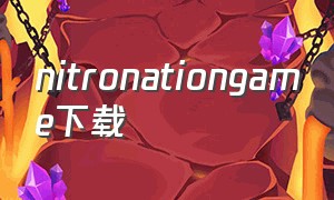 nitronationgame下载