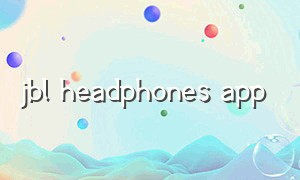 jbl headphones app