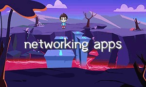 networking apps