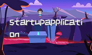 startupapplication